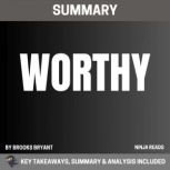 Summary: Worthy Key Takeaways, Summary and Analysis, Brooks Bryant