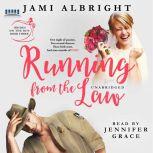 Running From the Law Brides on the Run Book 3, Jami Albright