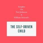 Insights on Ned Johnson and William Stixrud's The Self-Driven Child, Swift Reads