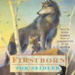 Firstborn, Tor Seidler