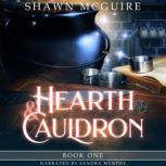 Hearth & Cauldron Hearth & Cauldron Mysteries, Book 1, Shawn McGuire