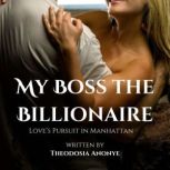 My Boss the Billionaire, Theodosia Anonye