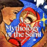Mythology of the Sami Stories from the north, Niina Niskanen
