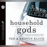 Household Gods, Ted Kluck