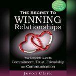 The Secret to Winning Relationships, Jevon Clark