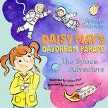 Daisy May's Daydream Parade: The Space Adventure, Arran Francis