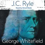 George Whitefield, J. C. Ryle