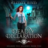 Deadly Declaration, Heather Renee