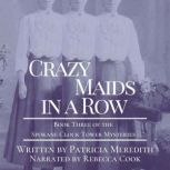 Crazy Maids in a Row, Patricia Meredith