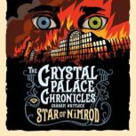 The Crystal Palace Chronicles Book I - Star of Nimrod, Graham Whitlock