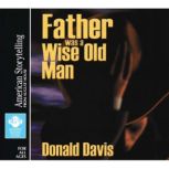 Father Was a Wise Old Man, Donald Davis
