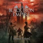 The Black Iron Empire, James E. Wisher