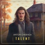Talent, Anton Chekhov