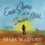Ervin Shane and the Sunshine Motel, Mark Warford