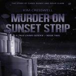 Murder on Sunset Strip The Story of Carol Bundy and Doug Clark