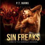 Sin Freaks: Curse of the Werewolf Swingers, P.T. Burns