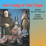 Our Lady of the Cape, Bob Lord