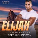Elijah Noah: A Clean Army Ranger Romantic Suspense Book Five, Bree Livingston