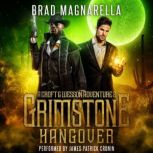 Grimstone Hangover A Croft and Wesson Adventure, Brad Magnarella