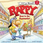 Rappy Goes to the Supermarket, Dan Gutman
