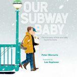 Our Subway Baby, Peter Mercurio