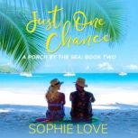 Just One Chance 
, Sophie Love