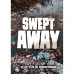 Swept Away The Story of the 2011 Japanese Tsunami, Rebecca Rissman