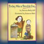 Today Was a Terrible Day, Patricia Reilly Giff