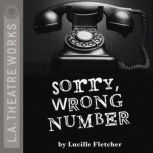 Sorry, Wrong Number, Lucille Fletcher