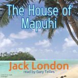 The House of Mapuhi, Jack London