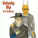 Unlucky Dip Short story prequel, M T McGuire