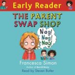 Early Reader: The Parent Swap Shop, Francesca Simon