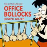 The Little Book of Office Bollocks, Joseph Gelfer