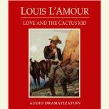 Love and the Cactus Kid, Louis L'Amour