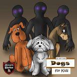 Dogs for Kids Diary of a Barking Dog, Jeff Child