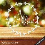 A Child's Christmas, Various Artists