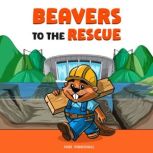 Beavers to the Rescue, Max Marshall