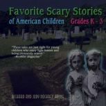 Favorite Scary Stories of American Children, Volume I, Richard Yound