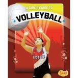 A Girl's Guide to Volleyball