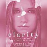 Clarity Book Four After The Storm, Loretta Lost