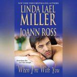 When I'm With You, Linda Lael Miller