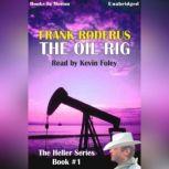 The Oil Rig, Frank Roderus