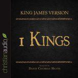 The Holy Bible in Audio - King James Version: 1 Kings, David Cochran Heath