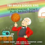 Leprechauns Don't Play Basketball, Debbie Dadey