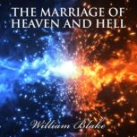 THE MARRIAGE OF HEAVEN AND HELL, William Blake