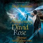The Awakening of David Rose A Young Adult Fantasy Adventure, Daryl Rothman