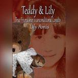 Teddy & Lily - True Friendship is Unconditional Loyalty, Lily Amis