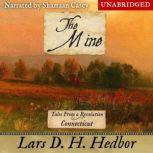 The Mine Tales From a Revolution - Connecticut, Lars D. H. Hedbor
