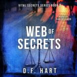 Web of Secrets A Suspenseful FBI Crime Thriller, D.F. Hart