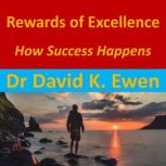 Rewards of Excellence, Dr. David K. Ewen